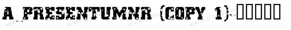a_PresentumNr (COPY 1)字体转换